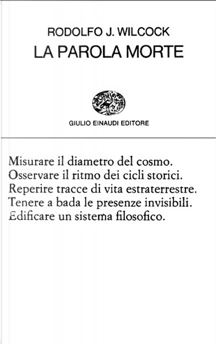 La parola morte. Poesie di J. Rodolfo Wilcock