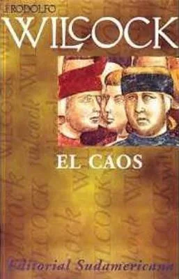 El caos, por J. Rodolfo Wilcock