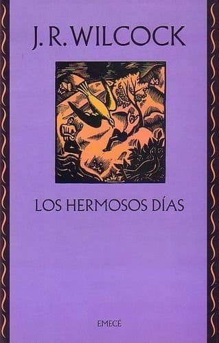 Los hermosos días, por J. Rodolfo Wilcock