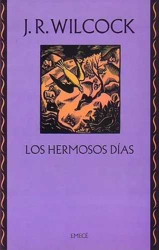 Los hermosos días, por J. Rodolfo Wilcock