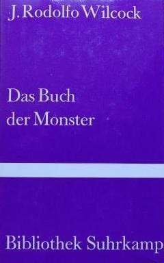 Das buch der monster, von J. Rodolfo Wilcock