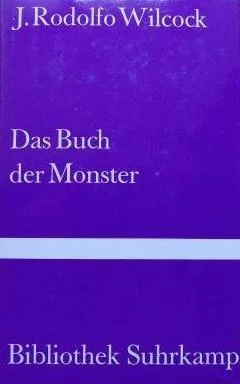 Das buch der monster, von J. Rodolfo Wilcock