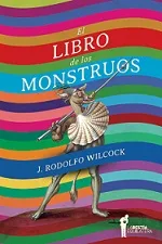 El libro de los monstruos, por J. Rodolfo Wilcock