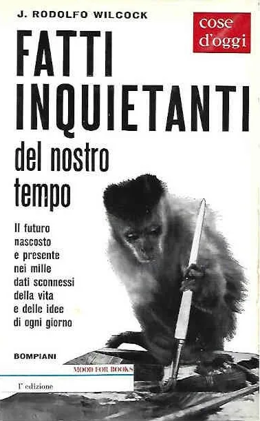 Fatti inquietanti, di J. Rodolfo Wilcock