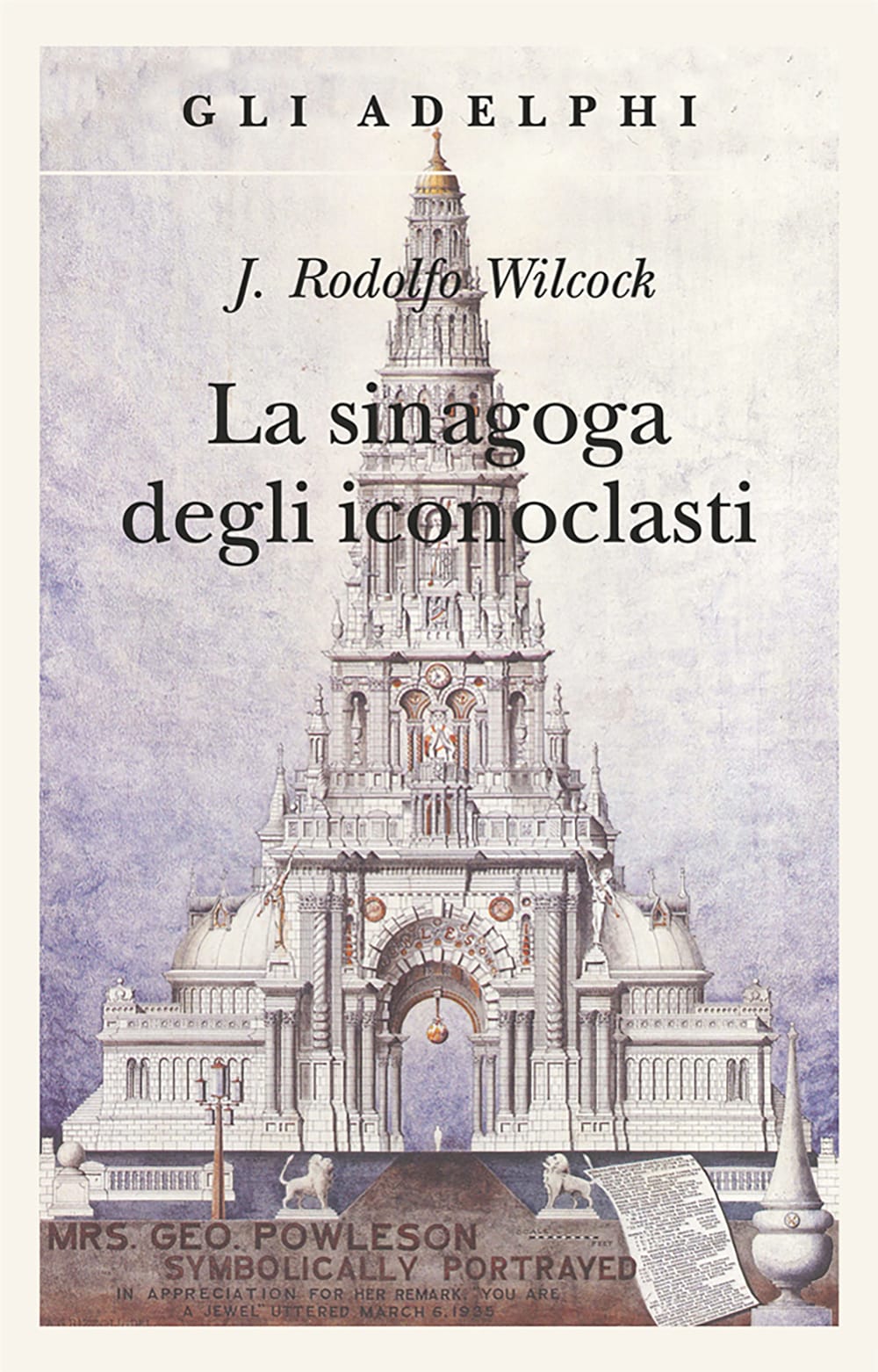 La sinagoga degli iconoclasti, di J. Rodolfo Wilcock