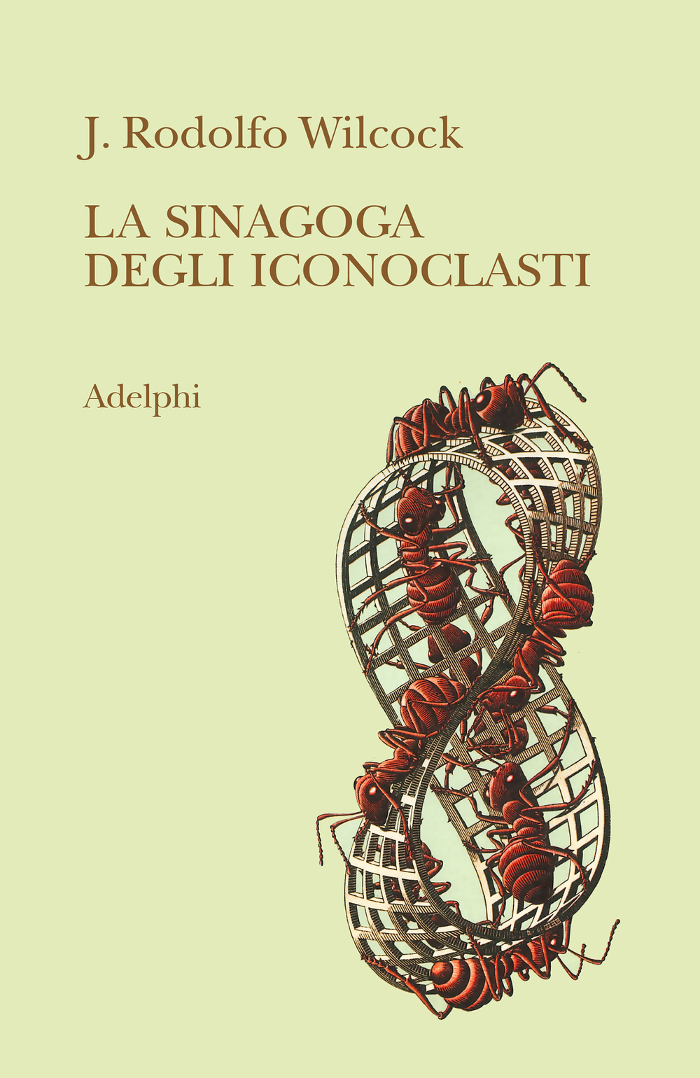 La sinagoga degli iconoclasti, di J. Rodolfo Wilcock