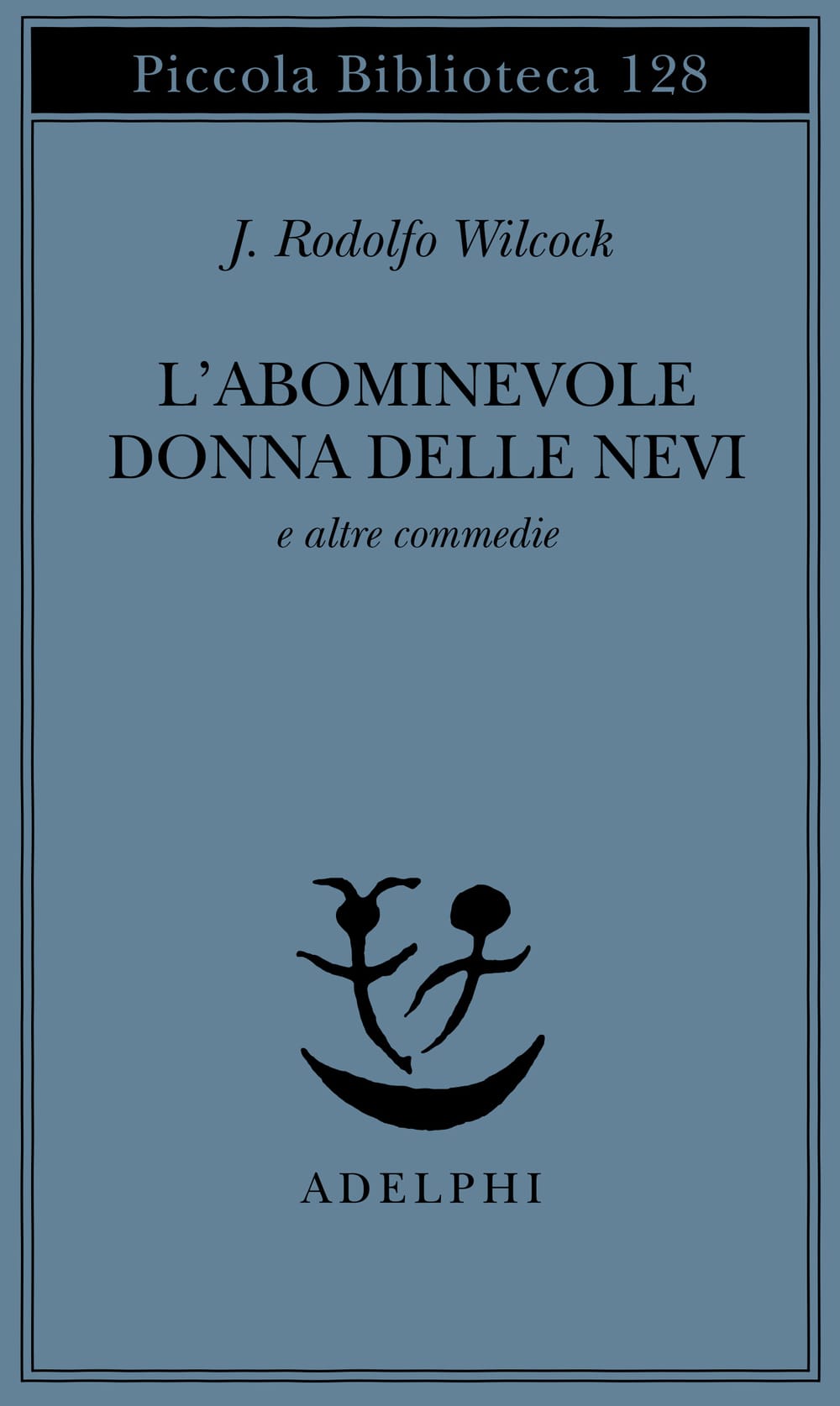 L'abominevole donna delle nevi L'abominevole donna delle nevi, di J. Rodolfo Wilcock