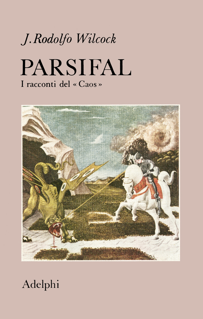 Parsifal, di J. Rodolfo Wilcock