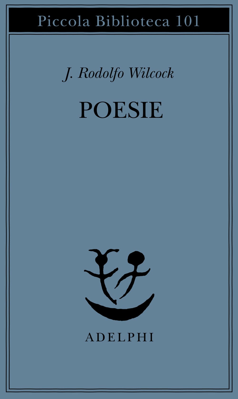 Poesie, di J. Rodolfo Wilcock