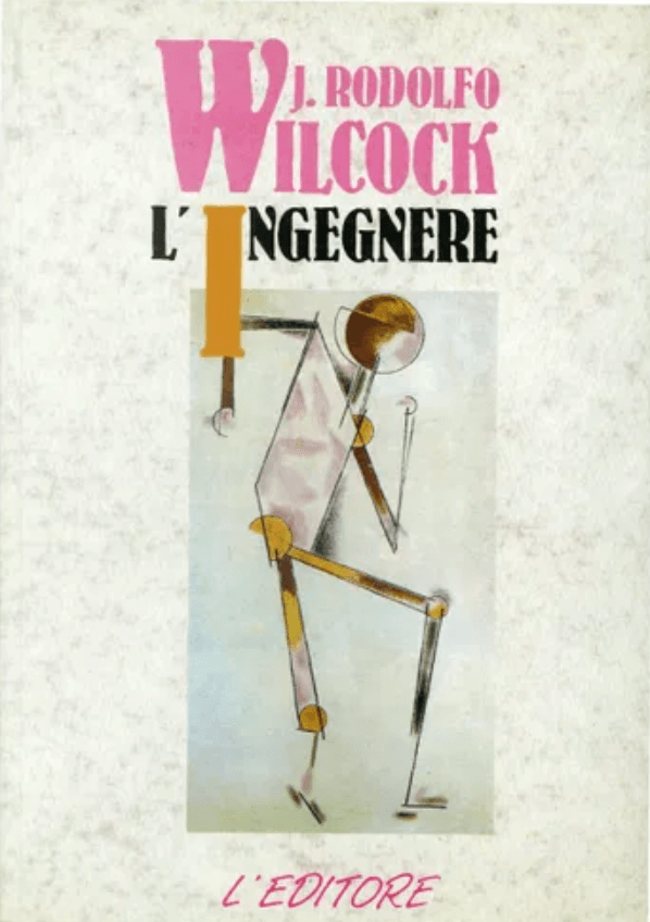 L'ingegnere, di J. Rodolfo Wilcock