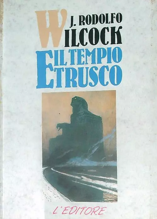 Il tempio etrusco, di J. Rodolfo Wilcock