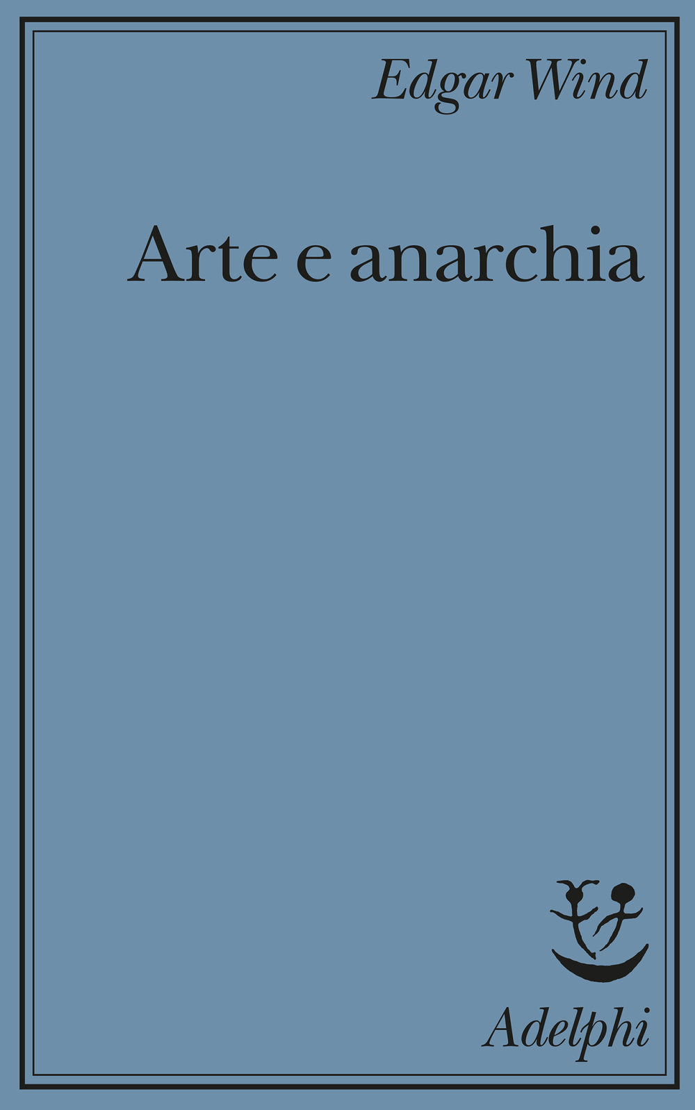 Copertina di Arte e anarchia di Edgar Wind, Adelphi, Saggi 6