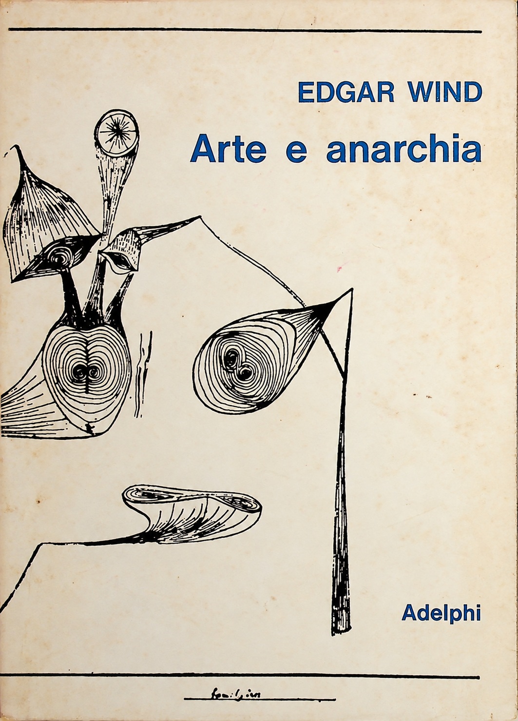 Arte e anarchia — Adelphi 1968 Arte e anarchia di Edgar Wind, Adelphi, 1968